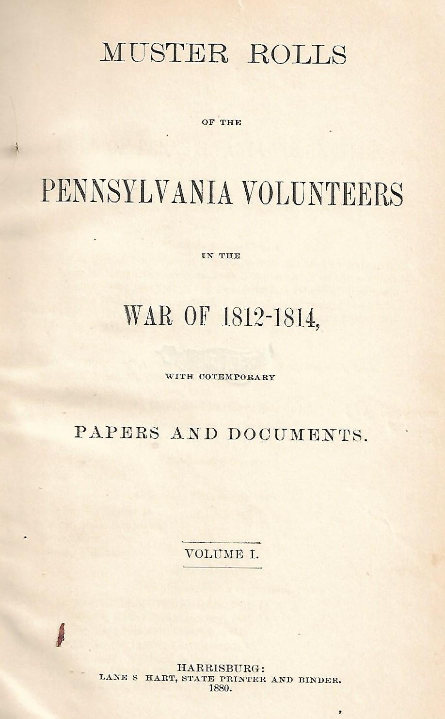 Muster rolls of the Pennsylvania Volunteers in the war of 1812-1814